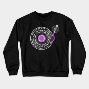 You Spin Me Right Round Baby Crewneck Sweatshirt